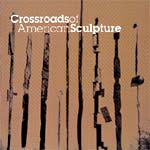 Crossroads of American Sculpture